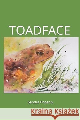Toadface Sandra Phoenix 9781983843532 Createspace Independent Publishing Platform - książka