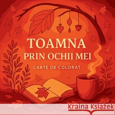 Toamna prin ochii mei - Carte de colorat Chris Martin 9787078179005 Chris Martin - książka