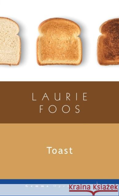 Toast Laurie Foos 9781936846672 Gemma Open Door - książka