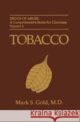 Tobacco Mark S. Gold 9780306449338 Kluwer Academic/Plenum Publishers - książka