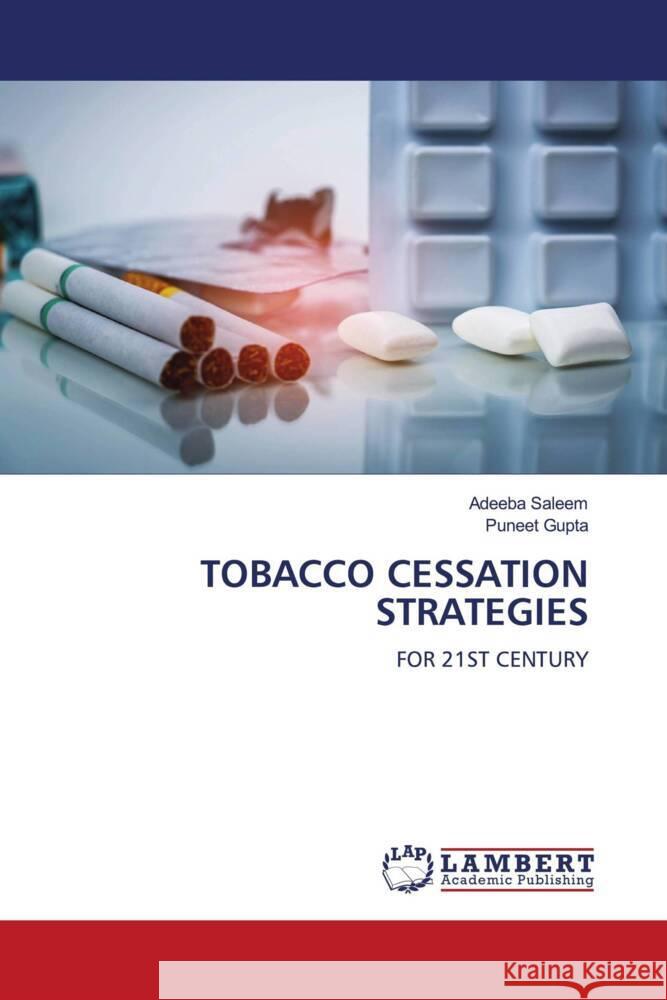 TOBACCO CESSATION STRATEGIES Saleem, Adeeba, Gupta, Puneet 9786204741901 LAP Lambert Academic Publishing - książka