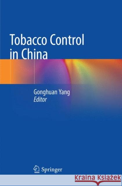 Tobacco Control in China Gonghuan Yang 9789811341205 Springer - książka