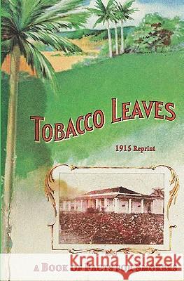Tobacco Leaves - 1915 Reprint: A Book Of Facts For Smokers Brown, Ross 9781441408396 Createspace - książka