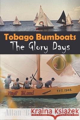 Tobago Bumboats: The Glory Days Allan 'busta' Lumsden 9789769657601 Allan Lumsden - książka