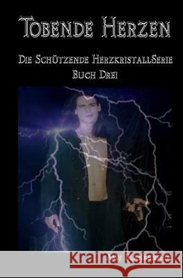 Tobende Herzen: Der Schützende Herzkristall Buch 3 Amy Blankenship, Martina Hillbrand 9788873044840 Tektime - książka