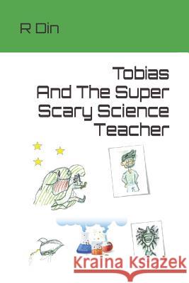 Tobias And The Super Scary Science Teacher T. Belgrave R. Din 9781072291046 Independently Published - książka