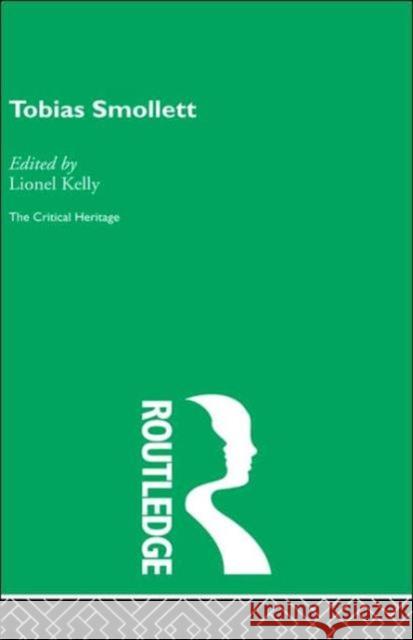 Tobias Smollett : The Critical Heritage Lionel Kelly Lionel Kelly 9780415134262 Routledge - książka