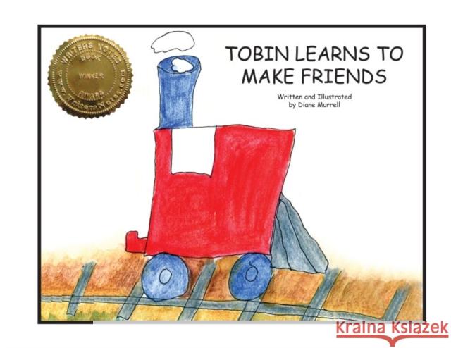 Tobin Learns to Make Friends Diane, Murrell Murrell Diane Murrell 9781941765616 Future Horizons - książka
