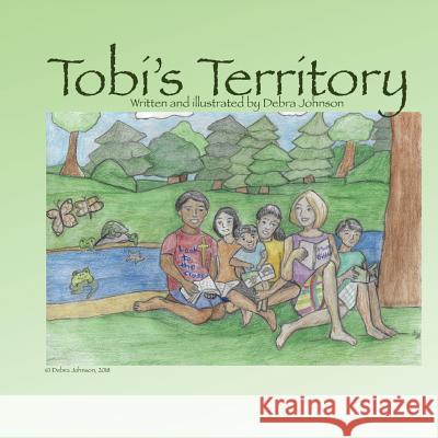 Tobi's Territory Debra Johnson 9781984953209 Createspace Independent Publishing Platform - książka