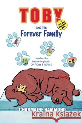 Toby and His Forever Family Charmaine Hammond 9780981146690 Hammond International Inc - książka