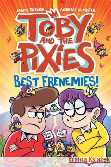 Toby and the Pixies: Best Frenemies (a Phoenix Comic Book) James Turner 9781788453387 David Fickling Books - książka