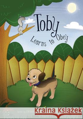 Toby Learns to Obey: It is Better to Obey Franzen, Katie 9781946239020 Lasting Legacy Books - książka