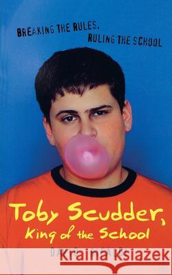 Toby Scudder, King of the School David Gifaldi 9780618551583 Clarion Books - książka