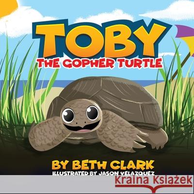 Toby The Gopher Turtle Beth Clark 9780578724539 Beth Books - książka