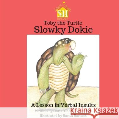 Toby the Turtle: Slowky Dokie Chris 