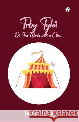 Toby Tyler James Otis   9789390404827 Insight Publica - książka