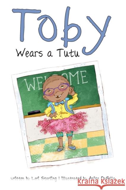 Toby Wears a Tutu Lori Starling Anita Dufalla 9781951565381 Brandylane Publishers, Inc. - książka