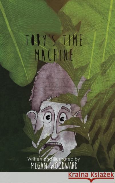 Toby's Time Machine Megan Woodward 9781788481779 Austin Macauley - książka