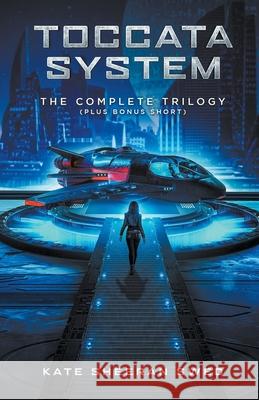 Toccata System Complete Trilogy Kate Sheeran Swed   9798201569303 Spells & Spaceships Press - książka