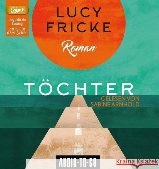 Töchter, 2 Audio-CD, MP3 Fricke, Lucy 9783965190252 Audio-To-Go - książka