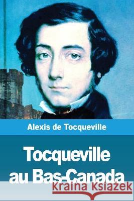 Tocqueville au Bas-Canada Alexis d 9783967871692 Prodinnova - książka
