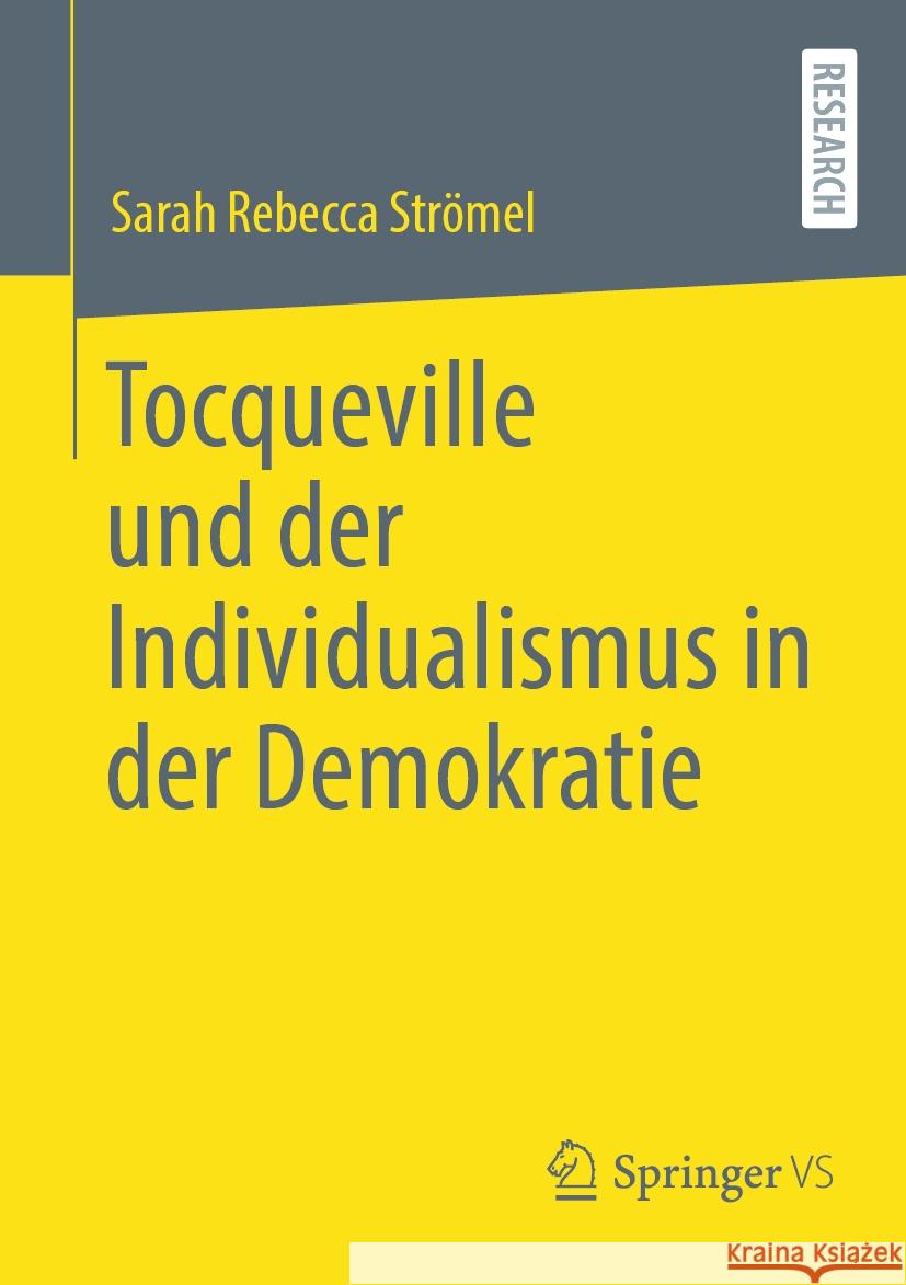 Tocqueville Und Der Individualismus in Der Demokratie Sarah Rebecca Str?mel 9783658436636 Springer vs - książka