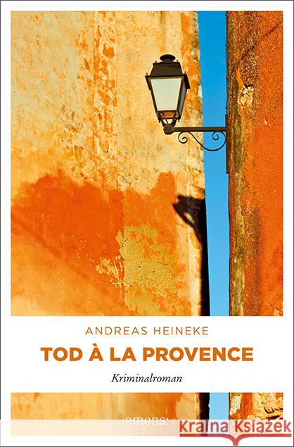 Tod à la Provence : Kriminalroman Heineke, Andreas 9783740800598 Emons - książka