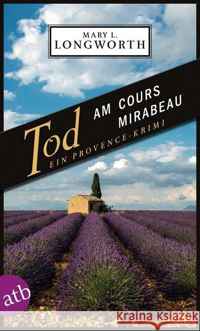 Tod am Cours Mirabeau : Ein Provence-Krimi Longworth, Mary L. 9783746633176 Aufbau TB - książka