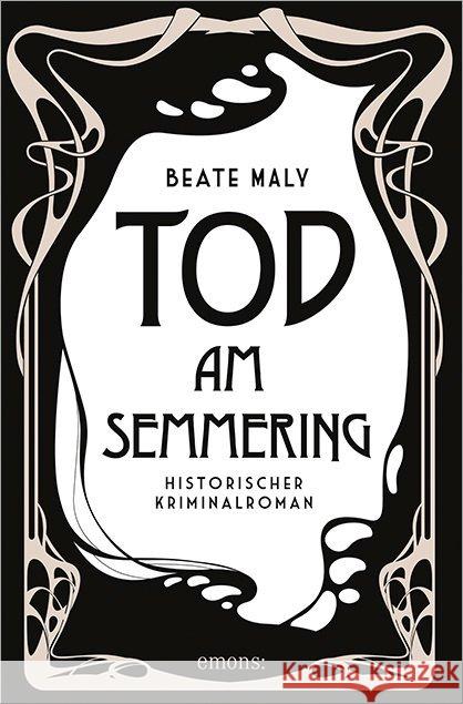 Tod am Semmering : Historischer Kriminalroman Maly, Beate 9783954519958 Emons - książka