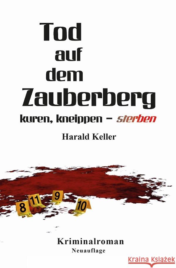 Tod auf dem Zauberberg - kuren, kneippen ... sterben Keller, Harald 9783752995992 epubli - książka