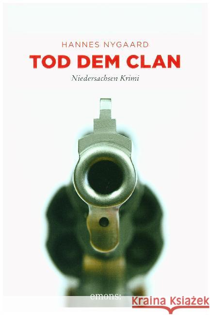 Tod dem Clan : Niedersachsen Krimi Nygaard, Hannes 9783740804381 Emons - książka