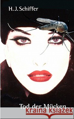 Tod der Mücken Schiffer, H. J. 9783833418532 Books on Demand - książka