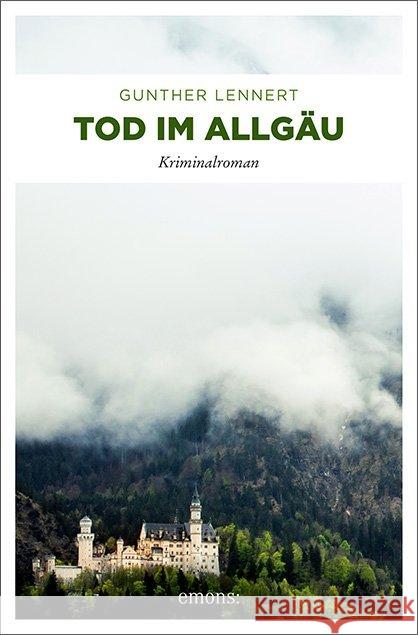 Tod im Allgäu : Kriminalroman Lennert, Gunther 9783740800635 Emons - książka