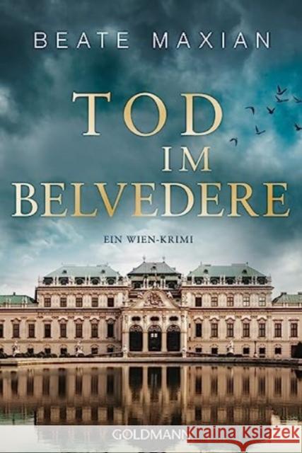 Tod im Belvedere Maxian, Beate 9783442492558 Goldmann - książka