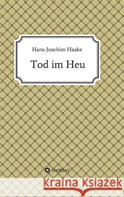 Tod im Heu Haake, Hans-Joachim 9783732369331 Tredition Gmbh - książka