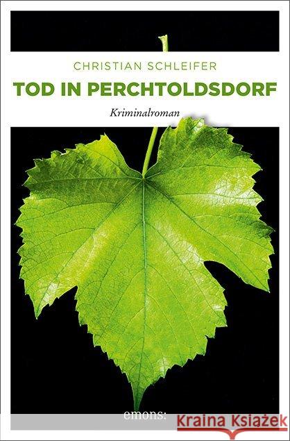 Tod in Perchtoldsdorf : Kriminalroman Schleifer, Christian 9783740808181 Emons Verlag - książka