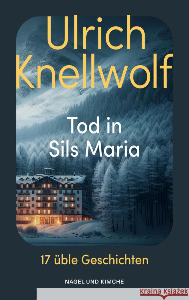Tod in Sils Maria Knellwolf, Ulrich 9783312013548 Nagel & Kimche - książka