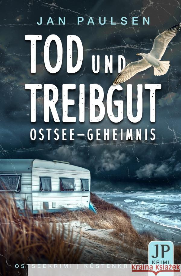 TOD UND TREIBGUT - Ostsee-Geheimnis Paulsen, Jan 9783818784553 epubli - książka