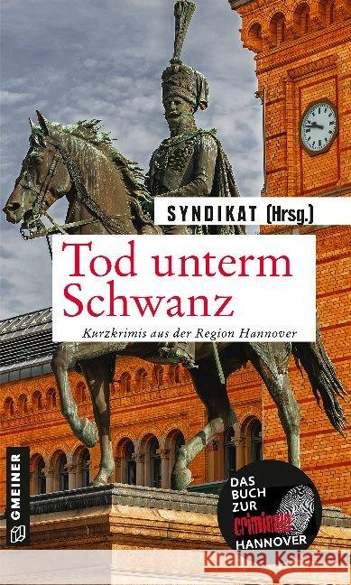 Tod unterm Schwanz : Kurzkrimis aus Hannover  9783839226094 Gmeiner-Verlag - książka