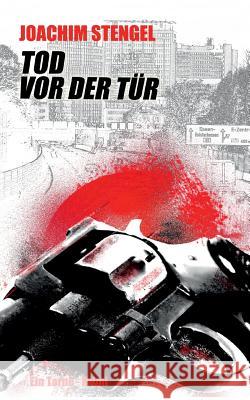 Tod vor der Tür: Ein Tarne-Krimi aus dem Ruhrgebiet Joachim Stengel 9783738643329 Books on Demand - książka