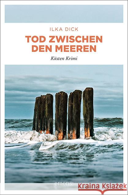 Tod zwischen den Meeren Dick, Ilka 9783740811150 Emons Verlag - książka