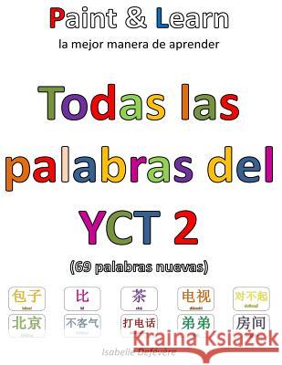 Todas las palabras del YCT 2 Defevere, Isabelle 9781547296033 Createspace Independent Publishing Platform - książka