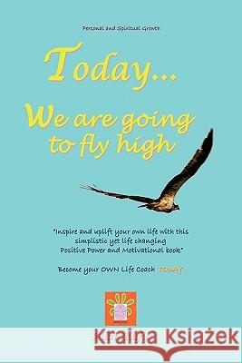 Today . . . We Are Going to Fly High Allan Rufus 9781453595978 Xlibris Corporation - książka