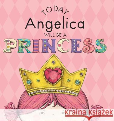 Today Angelica Will Be a Princess Paula Croyle, Heather Brown 9781524840518 Andrews McMeel Publishing - książka