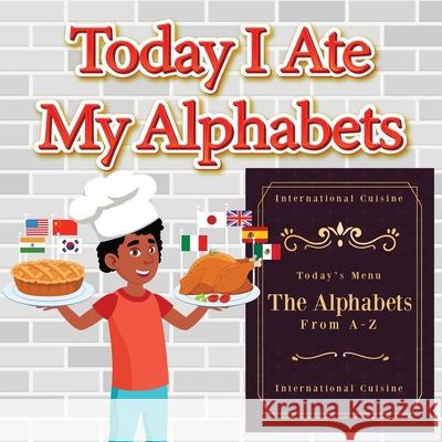 Today I Ate My Alphabets A Hidden Star Books                      Graphicstudio04 9781662825781 Xulon Press - książka