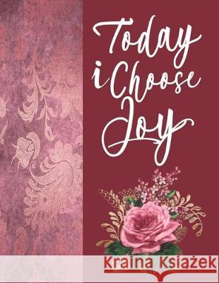 Today I Choose Joy Faith &. Blessings Journals 9781704581248 Independently Published - książka
