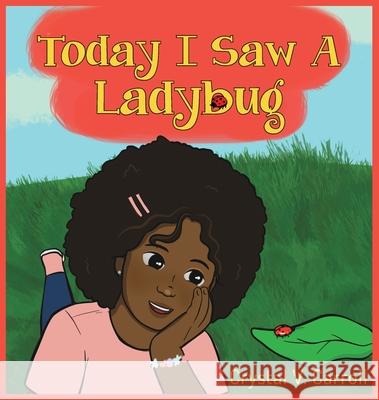 Today I Saw A Lady Bug Crystal V. Carroll 9781954433069 Lael Publishing, LLC - książka
