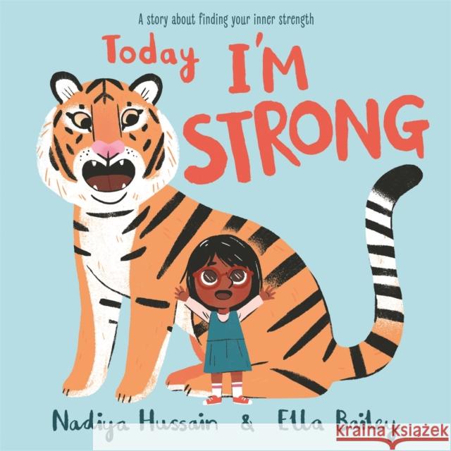 Today I'm Strong: A story about finding your inner strength Nadiya Hussain 9781444946475 Hachette Children's Group - książka