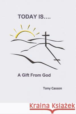 TODAY IS... A Gift From God Woodall, Diane 9781497365247 Createspace - książka