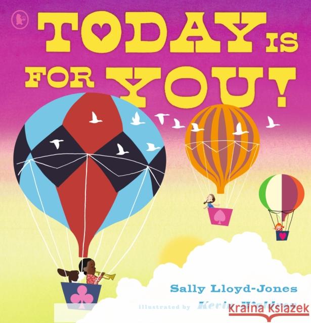 Today Is for You! Sally Lloyd-Jones 9781529520606 Walker Books Ltd - książka